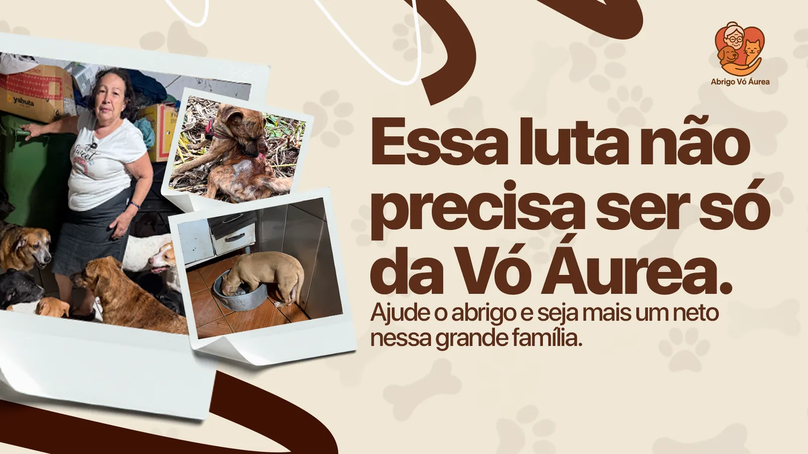 Sua ajuda faz diferença — Abrigo Vó Áurea